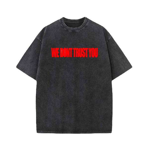 We Don't Trust You Designed Vintage Oversized T-shirt